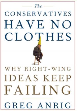 Cover of the book The Conservatives Have No Clothes by Jessica K. Black, N.D.