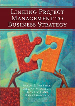 Cover of the book Linking Project Management to Business Strategy by Jianguo Chen, PhD, Qian Shi, PhD, PMP