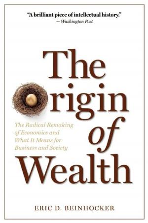 Cover of the book The Origin of Wealth by Harvard Business Review, Clayton M. Christensen, Daniel Goleman, Michael E. Porter, Peter F. Drucker