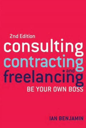 Cover of the book Consulting, Contracting and Freelancing by Peter Corris