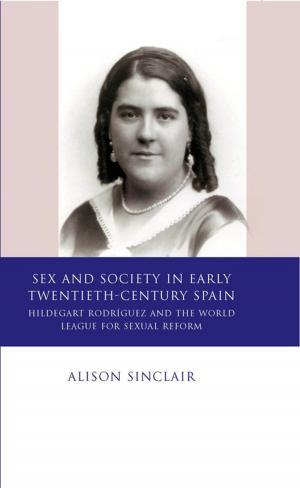 Book cover of Sex and Society in Early Twentieth Century Spain