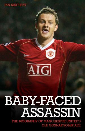 Cover of the book The Baby Faced Assasin - The Biography of Manchester United's Ole Gunnar Solskjaer by Norman Jacobs