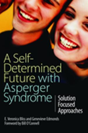 Cover of the book A Self-Determined Future with Asperger Syndrome by Giorgos Tsiris, Camilla Farrant, Mercedes Pavlicevic