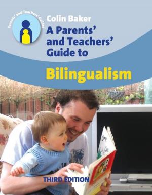 Cover of the book A Parents' and Teachers' Guide to Bilingualism by 
