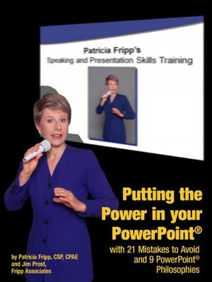 Cover of the book Putting The Power In Your PowerPoint® - With 21 Mistakes To Avoid And 9 PowerPoint Philosophies by ギラッド作者
