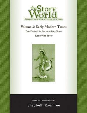 Book cover of The Story of the World: History for the Classical Child: Early Modern Times: Tests and Answer Key (Vol. 3) (Story of the World)
