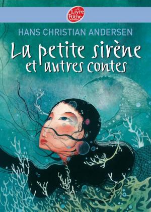 Cover of the book La petite sirène et autres contes - Texte intégral by Jacques Cassabois