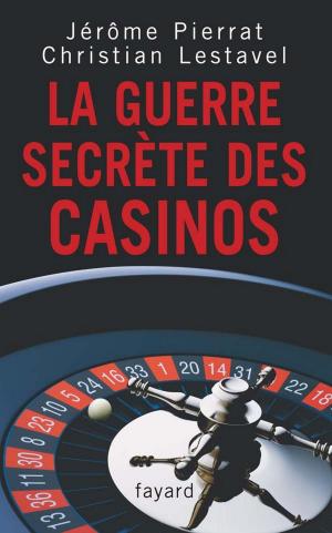 Cover of the book La guerre secrète des casinos by Jean-Paul Belmondo