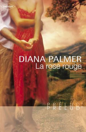 Cover of the book La rose rouge (Harlequin Prélud') by Suzanne Barclay