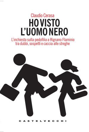 Cover of the book Ho visto l'uomo nero by Walter De Maria