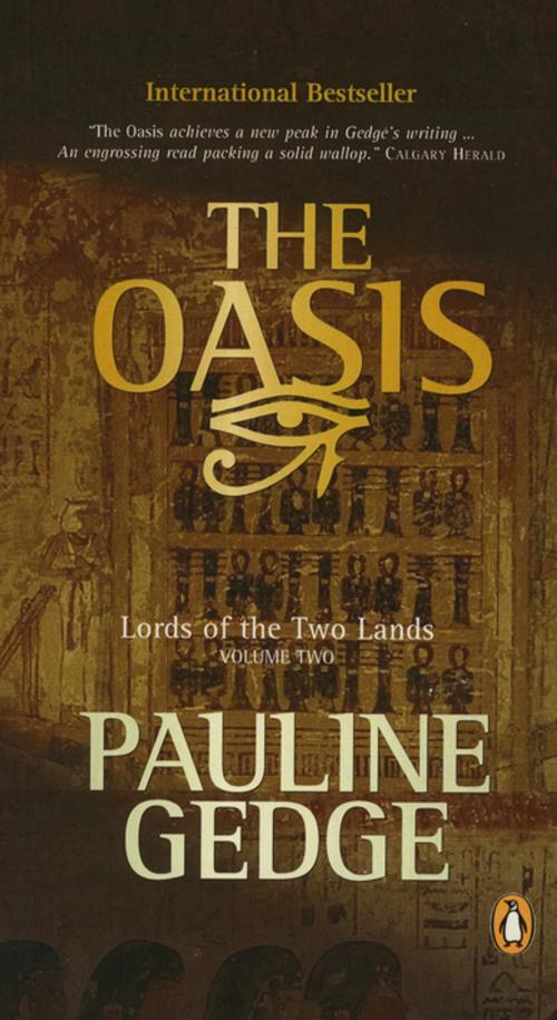 Cover of the book Lord of the Two Lands #2 The Oasis by Pauline Gedge, Penguin Canada