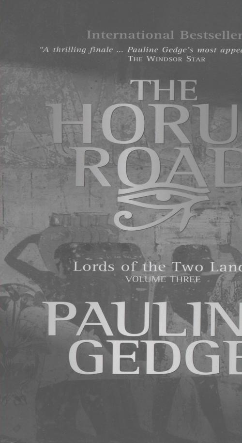 Cover of the book Lord of the Two Lands #3 The Horus Road by Pauline Gedge, Penguin Canada