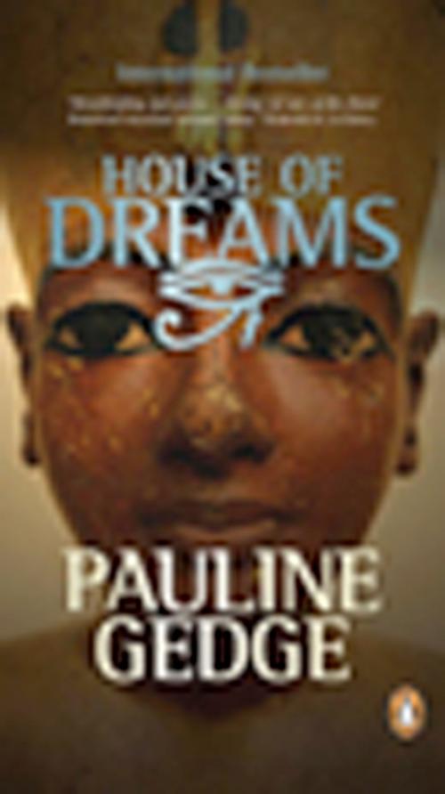 Cover of the book House Of Dreams by Pauline Gedge, Penguin Canada