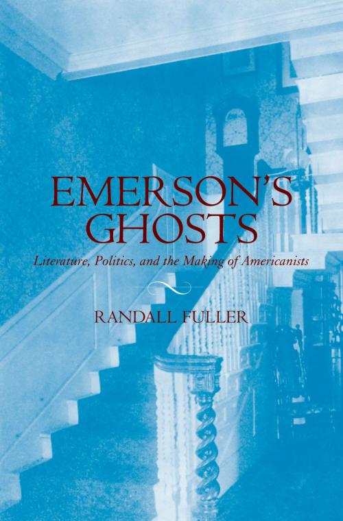 Cover of the book Emerson's Ghosts by Randall Fuller, Oxford University Press