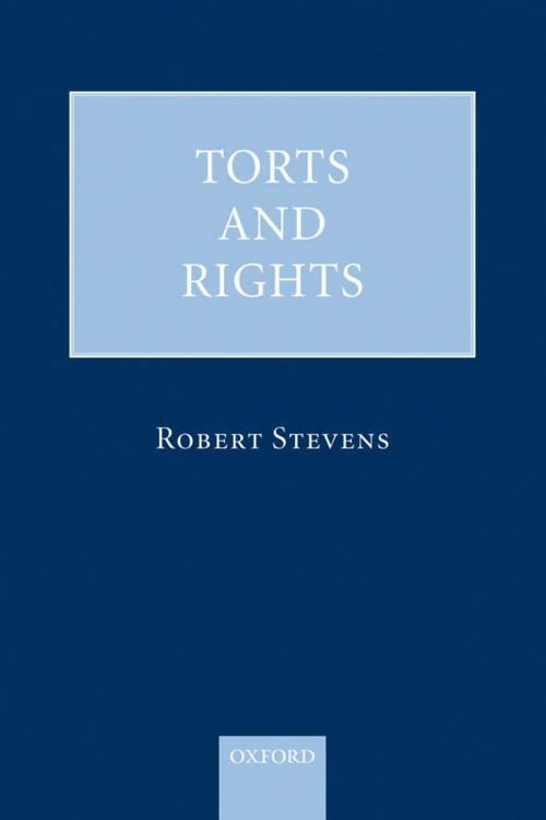 Cover of the book Torts and Rights by Robert Stevens, OUP Oxford