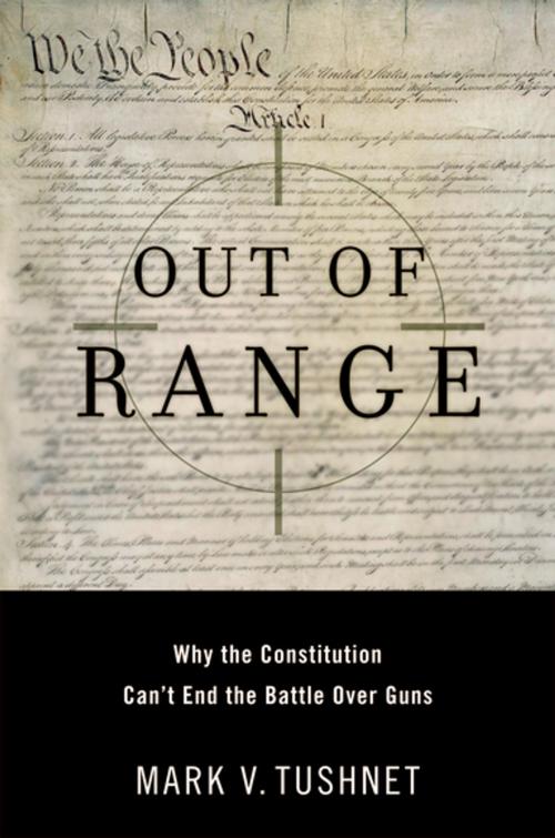Cover of the book Out of Range by Mark V. Tushnet, Oxford University Press