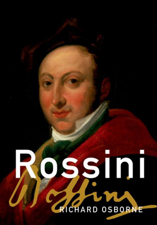 Cover of the book Rossini by Richard Osborne, Oxford University Press