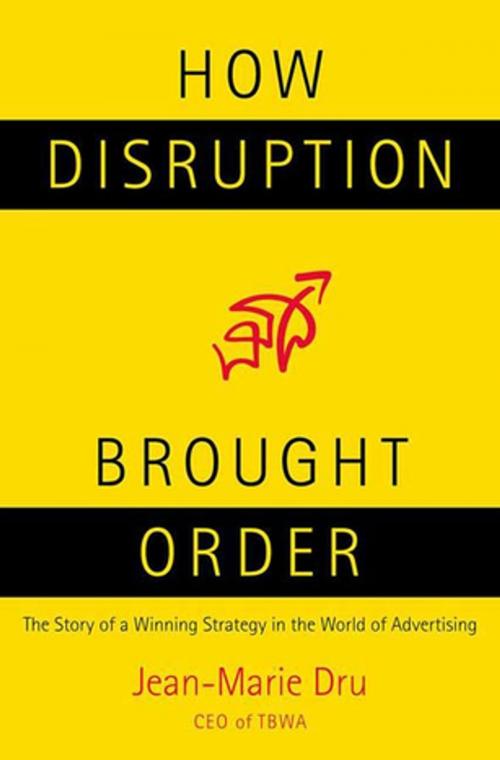 Cover of the book How Disruption Brought Order by Jean-Marie Dru, St. Martin's Press