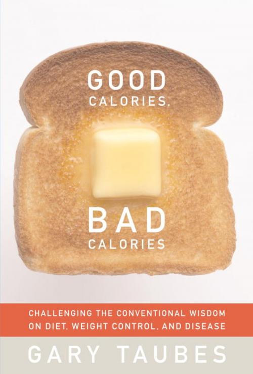 Cover of the book Good Calories, Bad Calories by Gary Taubes, Knopf Doubleday Publishing Group
