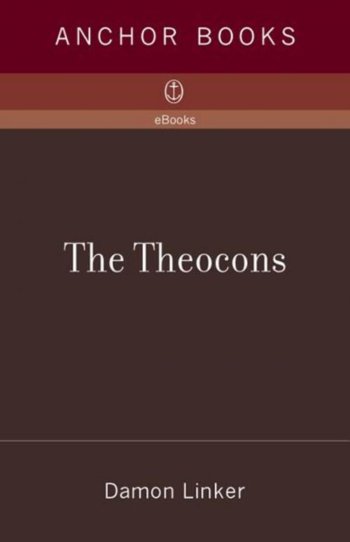 Cover of the book The Theocons by Damon Linker, Knopf Doubleday Publishing Group