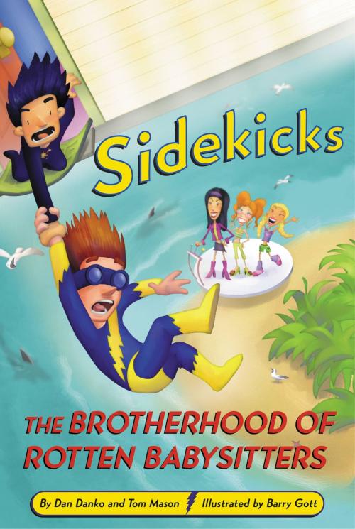 Cover of the book Sidekicks 5: The Brotherhood of Rotten Babysitters by Dan Danko, Tom Mason, Little, Brown Books for Young Readers