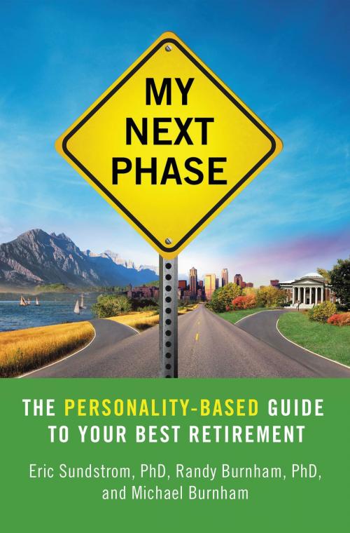 Cover of the book My Next Phase by Eric Sundstrom, Randy Burnham, Michael Burnham, Grand Central Publishing