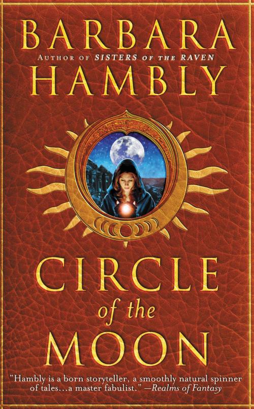 Cover of the book Circle of the Moon by Barbara Hambly, Grand Central Publishing