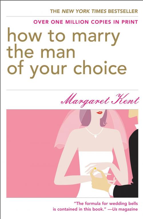 Cover of the book How to Marry the Man of Your Choice by Margaret Kent, Grand Central Publishing