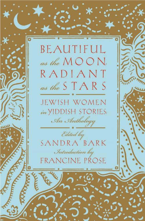 Cover of the book Beautiful as the Moon, Radiant as the Stars by Sandra Bark, Grand Central Publishing