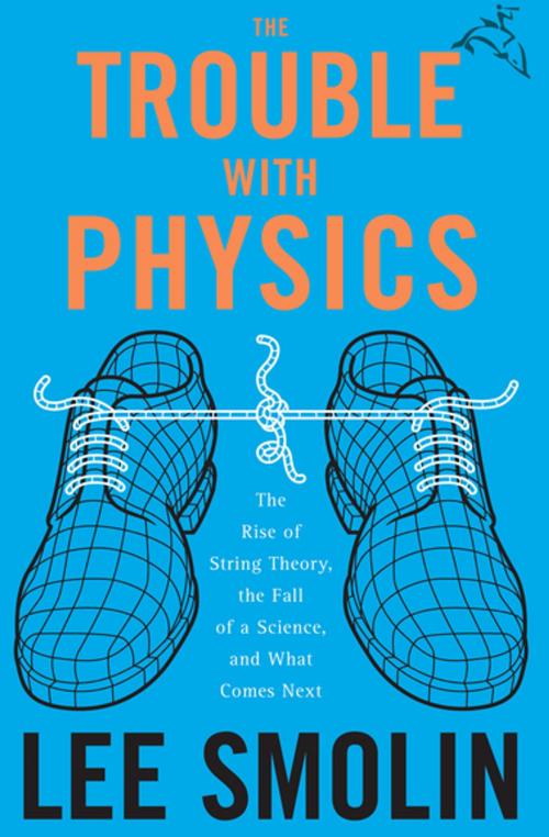Cover of the book The Trouble with Physics by Lee Smolin, Houghton Mifflin Harcourt