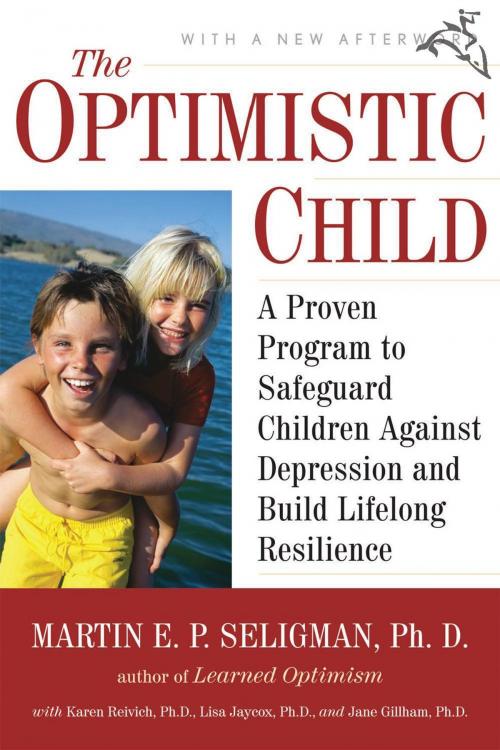 Cover of the book The Optimistic Child by Martin E. P. Seligman, HMH Books