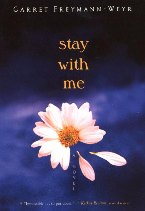 Cover of the book Stay With Me by Garret Freymann-Weyr, HMH Books