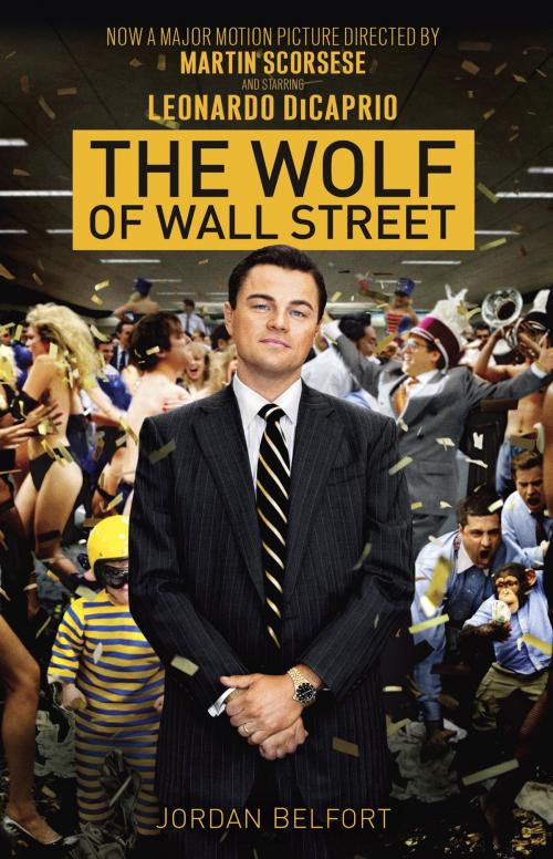 Cover of the book The Wolf of Wall Street by Jordan Belfort, Random House Publishing Group