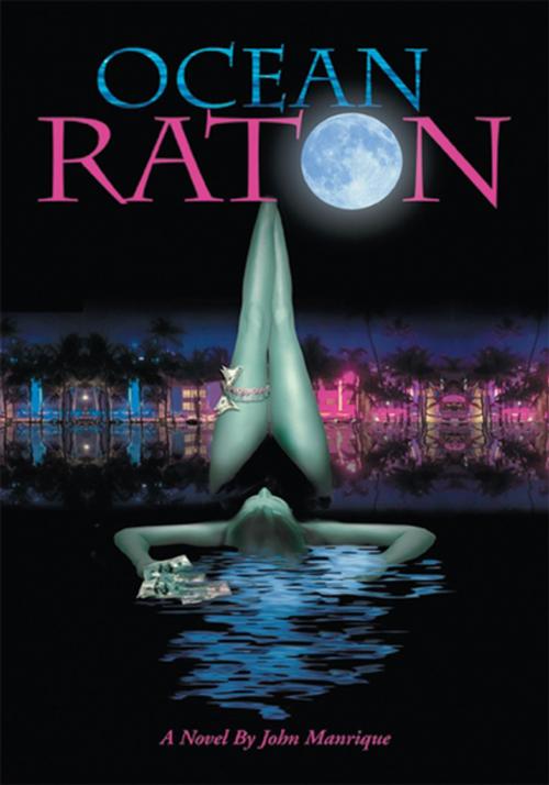 Cover of the book Ocean Raton by John Manrique, iUniverse