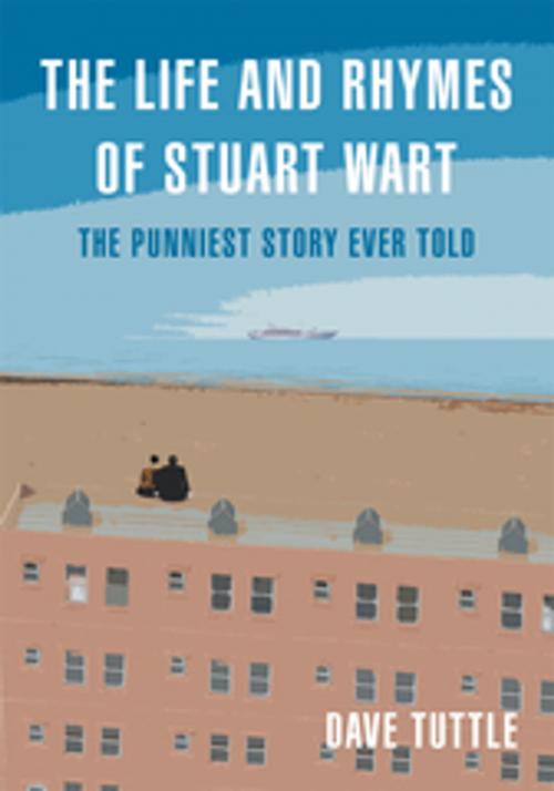Cover of the book The Life and Rhymes of Stuart Wart by Dave Tuttle, iUniverse