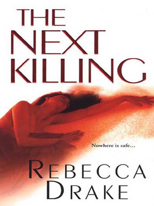 Cover of the book The Next Killing by Rebecca Drake, Pinnacle Books