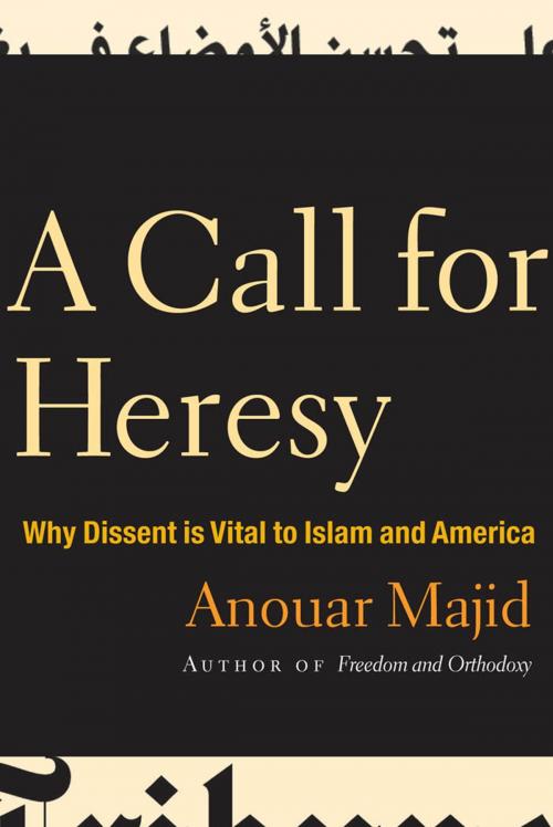 Cover of the book A Call for Heresy by Anouar Majid, University of Minnesota Press