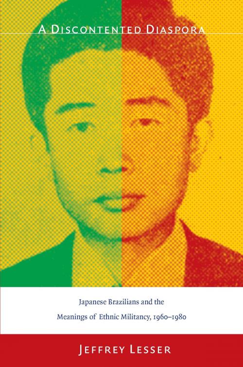 Cover of the book A Discontented Diaspora by Jeffrey Lesser, Duke University Press