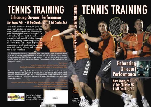 Cover of the book Tennis Training: Enhancing On-court Performance by Mark Kovacs, PhD, W. Britt Chandler, MS, T. Jeff Chandler, EdD, Usrsa