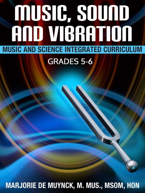 Cover of the book Music, Sound, and Vibration by Marjorie de Muynck, Sound Universe, LLC