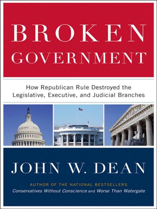 Cover of the book Broken Government by John W. Dean, Penguin Publishing Group