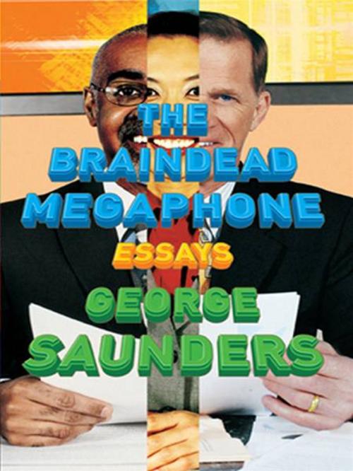 Cover of the book The Braindead Megaphone by George Saunders, Penguin Publishing Group