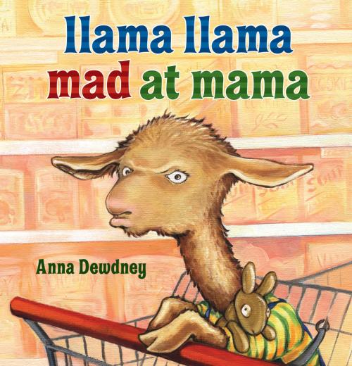Cover of the book Llama Llama Mad at Mama by Anna Dewdney, Penguin Young Readers Group