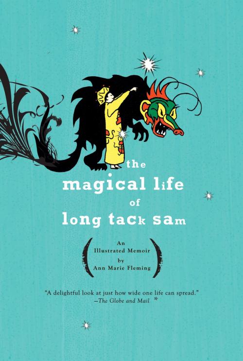 Cover of the book The Magical Life of Long Tack Sam by Ann Marie Fleming, Penguin Publishing Group