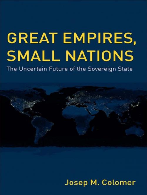 Cover of the book Great Empires, Small Nations by Josep M. Colomer, Taylor and Francis