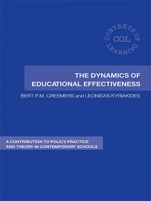 Cover of the book The Dynamics of Educational Effectiveness by Bert Creemers, Leonidas Kyriakides, Taylor and Francis