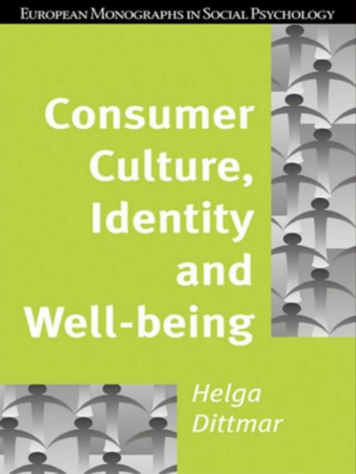 Cover of the book Consumer Culture, Identity and Well-Being by Helga Dittmar, Taylor and Francis