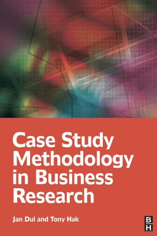 Cover of the book Case Study Methodology in Business Research by Jan Dul, Tony Hak, Taylor and Francis