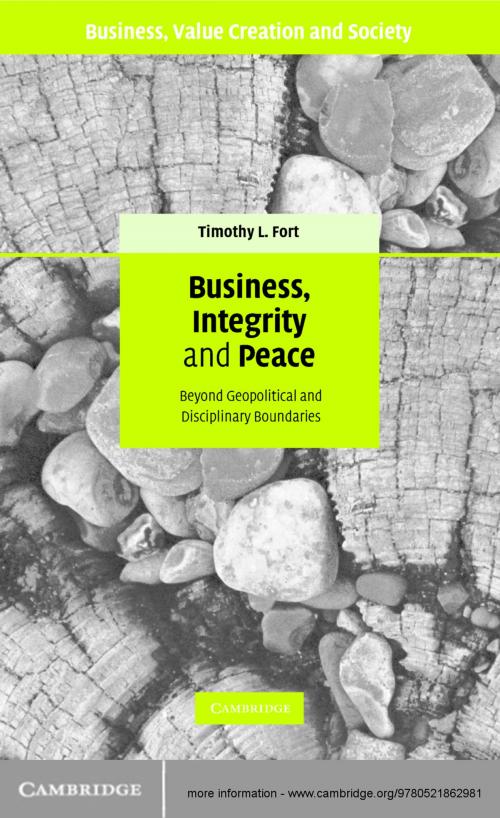 Cover of the book Business, Integrity, and Peace by Timothy L. Fort, Cambridge University Press