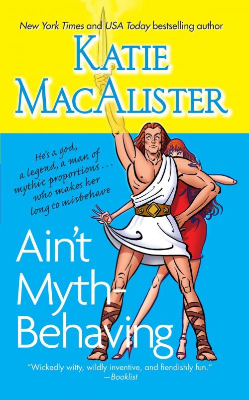 Cover of the book Ain't Myth-behaving by Katie MacAlister, Pocket Books